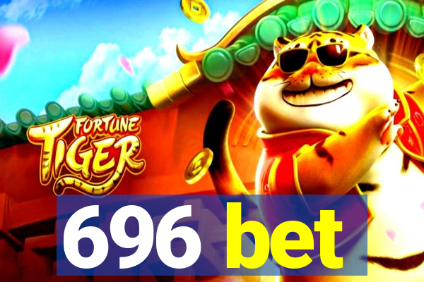 696 bet